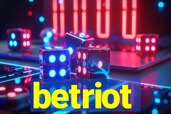 betriot