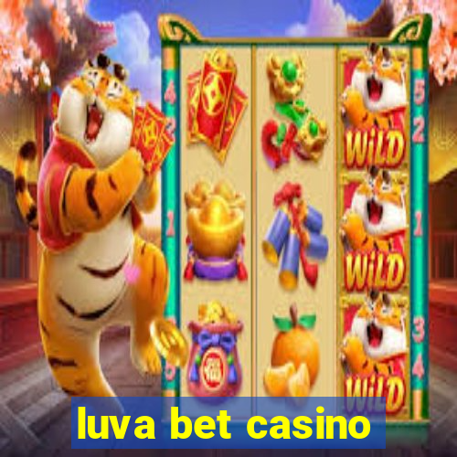 luva bet casino