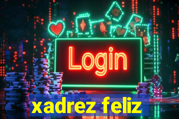 xadrez feliz