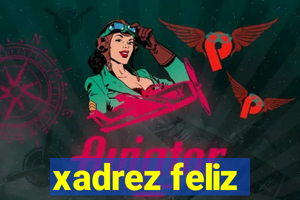 xadrez feliz