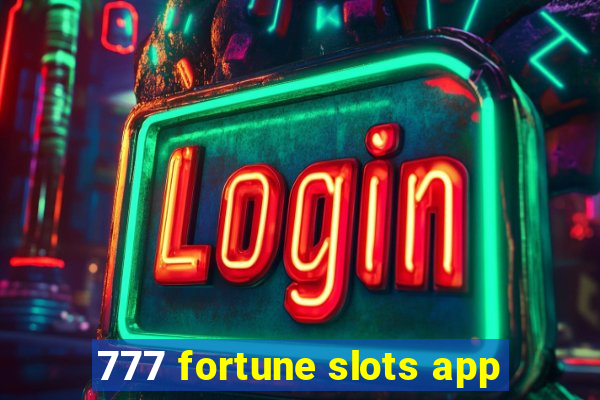 777 fortune slots app