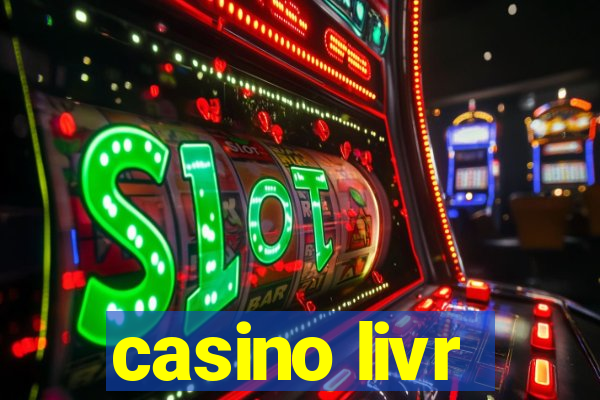 casino livr