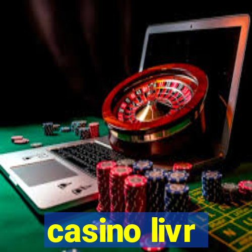 casino livr