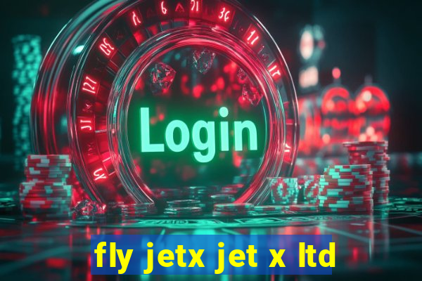 fly jetx jet x ltd