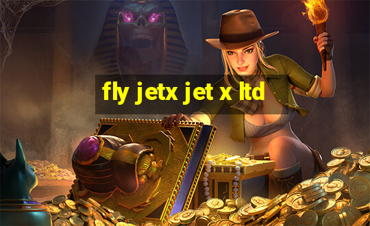 fly jetx jet x ltd