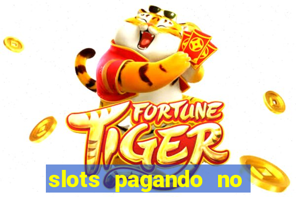 slots pagando no cadastro 2024