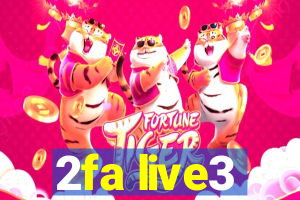 2fa live3