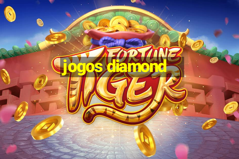 jogos diamond