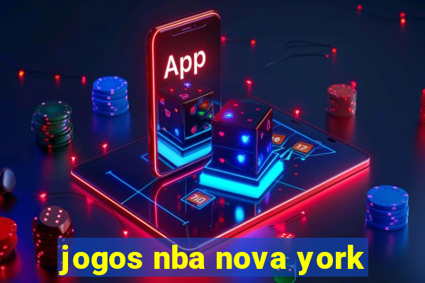 jogos nba nova york