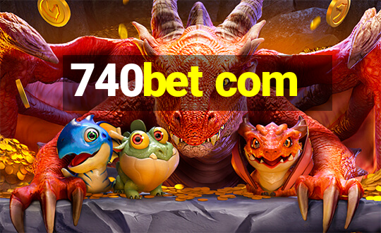 740bet com