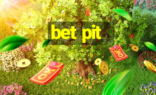 bet pit