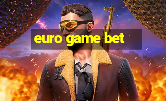 euro game bet