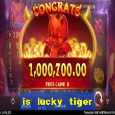 is lucky tiger casino legit