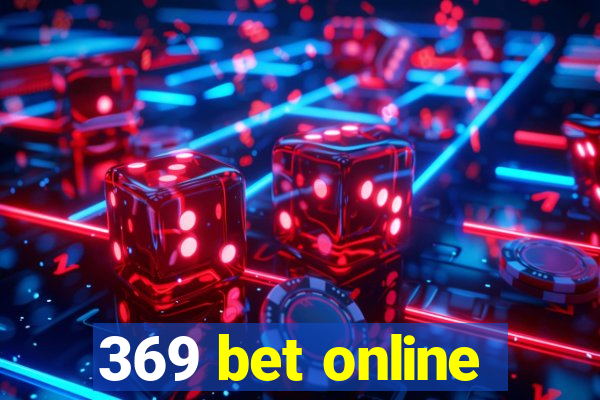 369 bet online