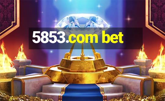 5853.com bet