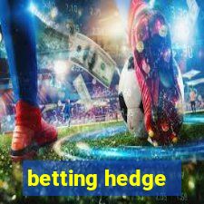 betting hedge