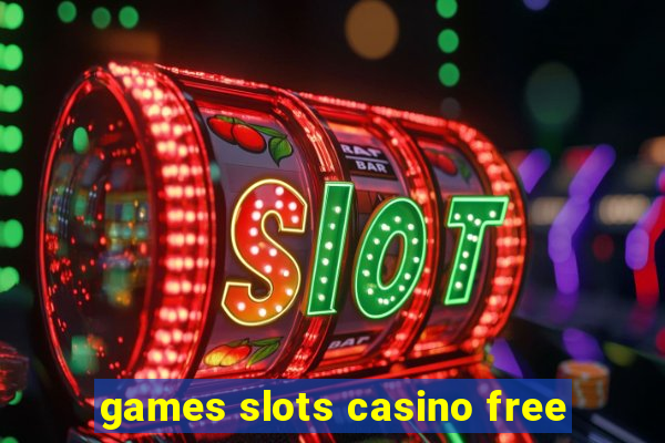 games slots casino free