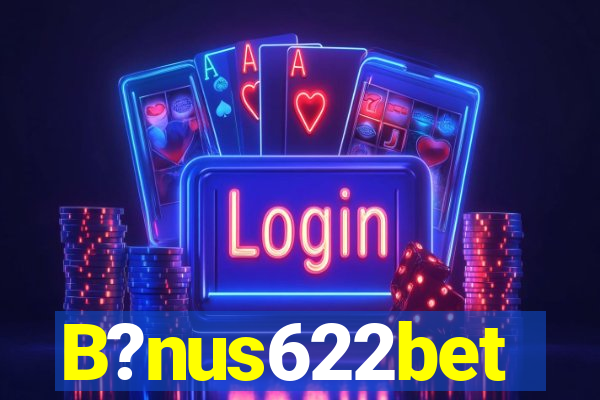 B?nus622bet