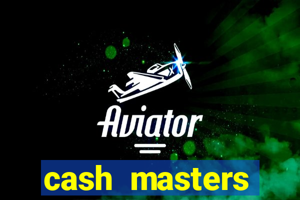 cash masters dinheiro infinito