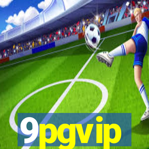 9pgvip