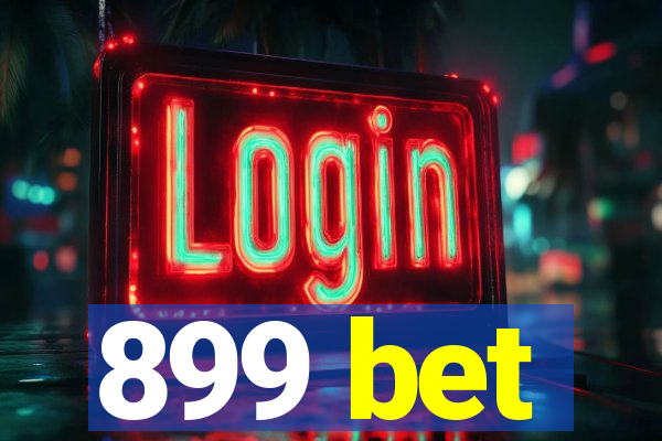 899 bet