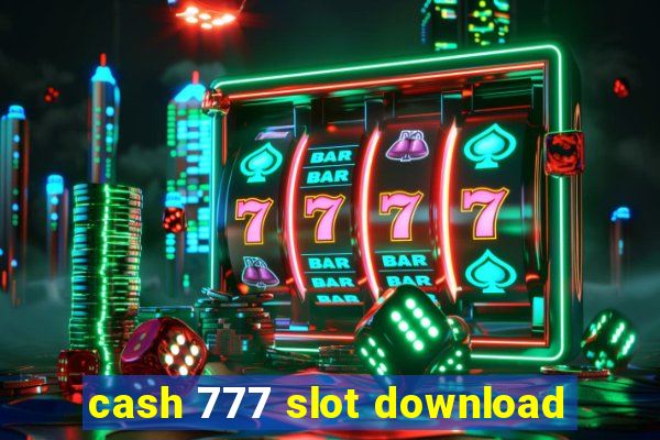 cash 777 slot download