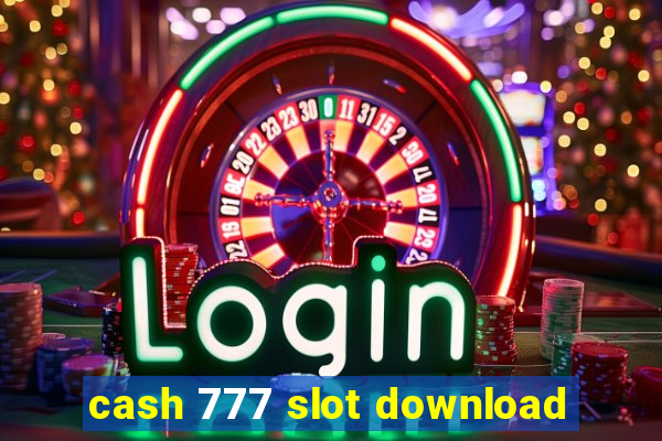 cash 777 slot download