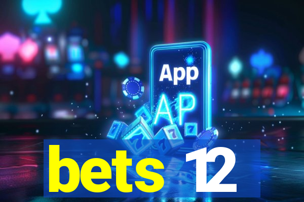 bets 12