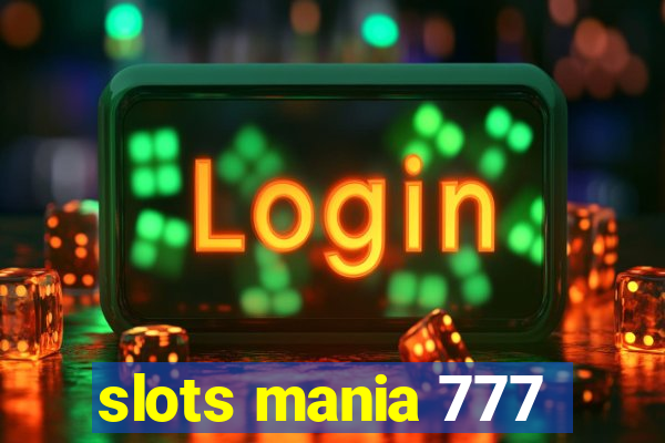 slots mania 777