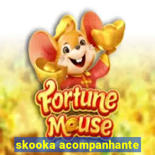 skooka acompanhante