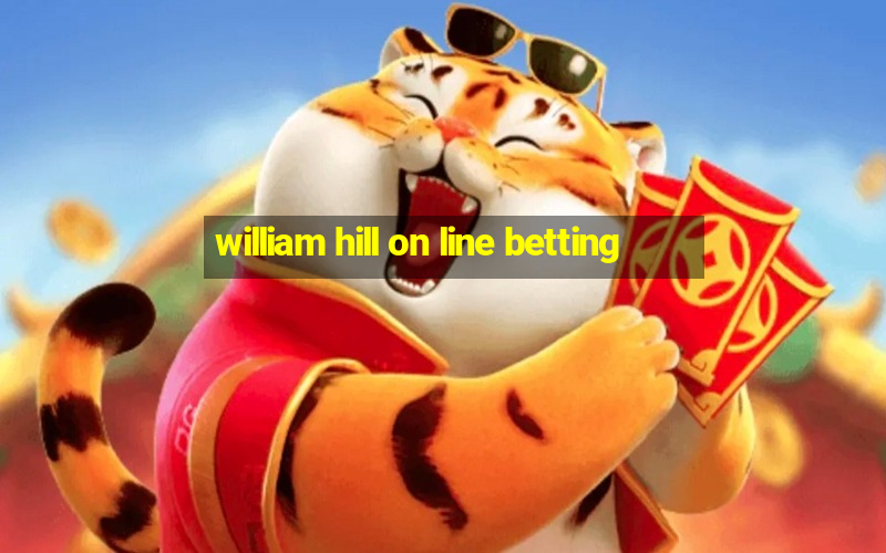 william hill on line betting