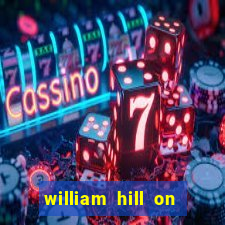 william hill on line betting