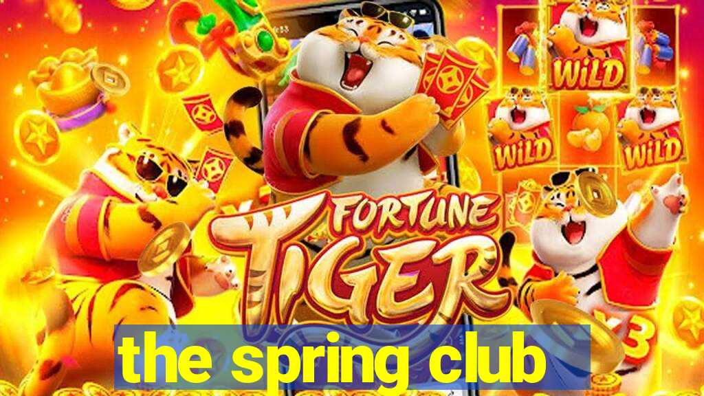 the spring club