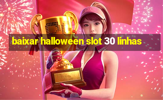 baixar halloween slot 30 linhas