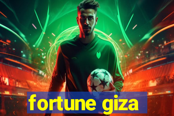 fortune giza