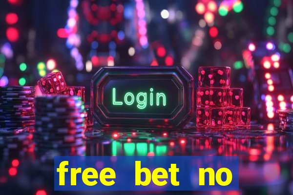 free bet no deposit casino