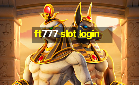 ft777 slot login