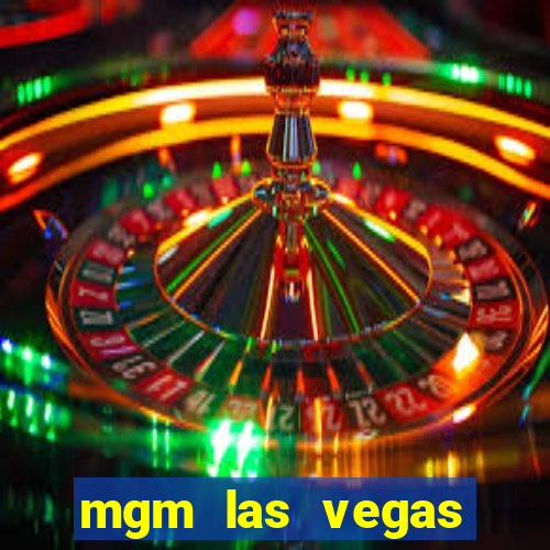 mgm las vegas hotel casino