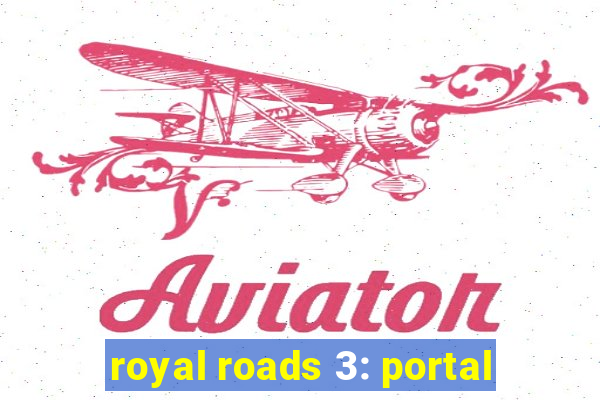 royal roads 3: portal