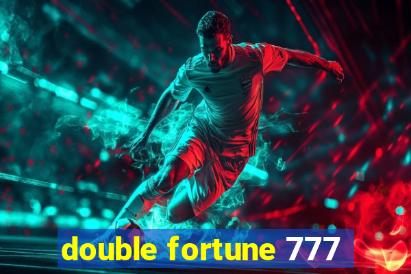 double fortune 777