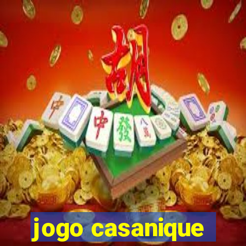 jogo casanique