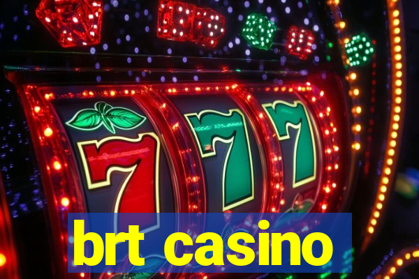 brt casino