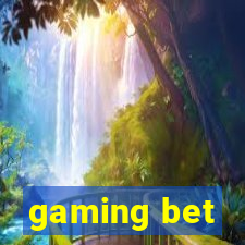 gaming bet