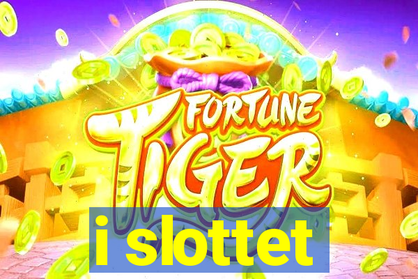 i slottet