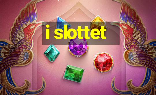 i slottet