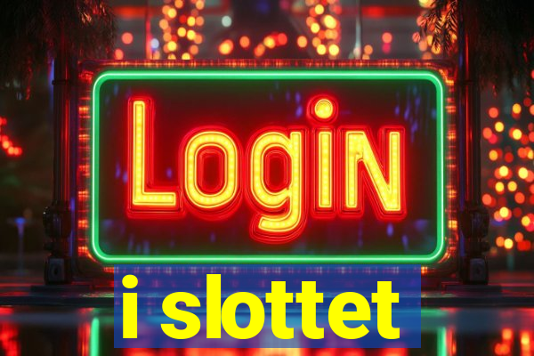 i slottet