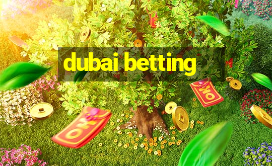 dubai betting