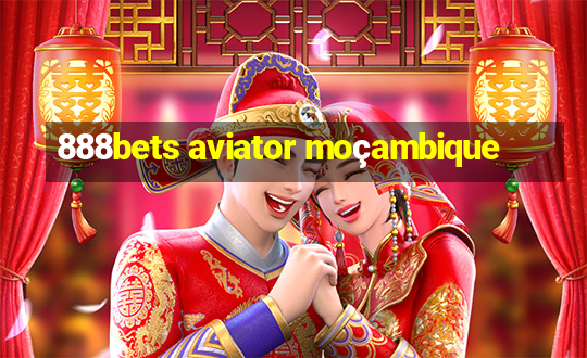 888bets aviator moçambique