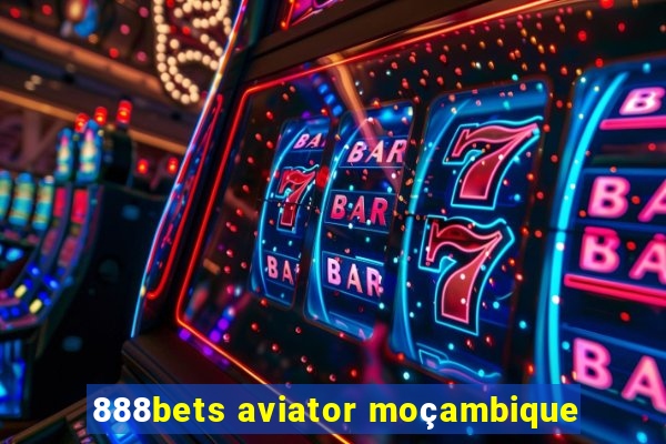 888bets aviator moçambique