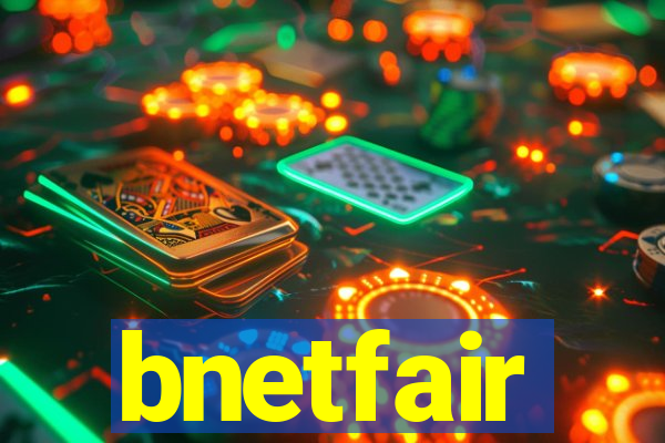 bnetfair